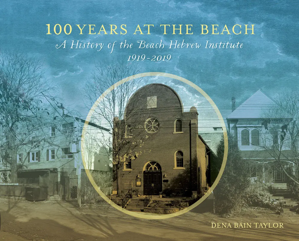 100 Years At The Beach: A History Of The Beach Hebrew Institute 1919-2019 1