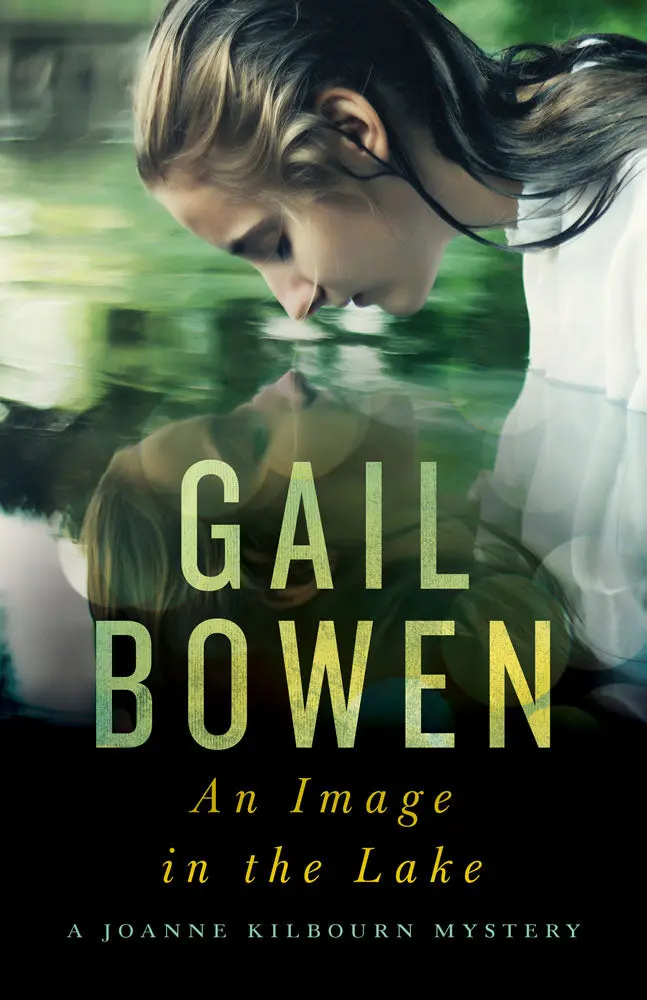 An Image In The Lake: A Joanne Kilbourn Mystery 1