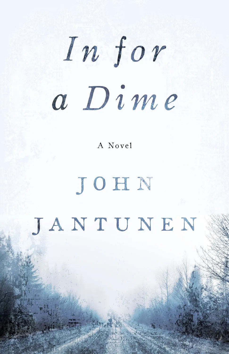 In For A Dime: A Novel 1