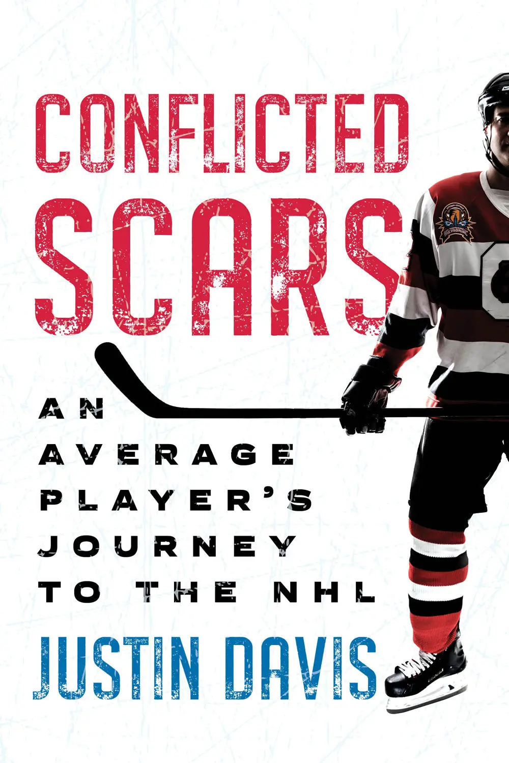 Conflicted Scars: An Average Player's Journey To The Nhl 1