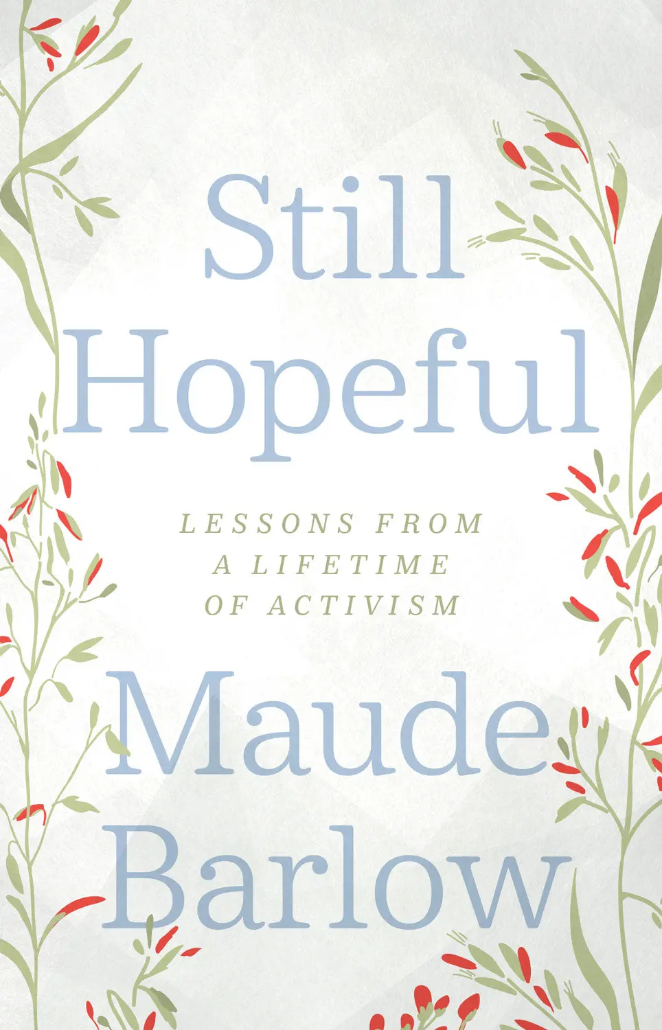 Still Hopeful: Lessons From A Lifetime Of Activism 1