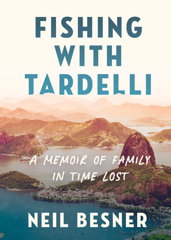 Fishing With Tardelli: A Memoir Of Family In Time Lost 1