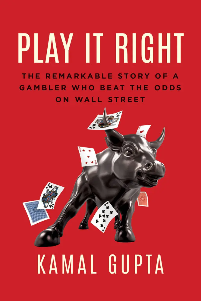 Play It Right: The Remarkable Story Of A Gambler Who Beat The Odds On Wall Street 1