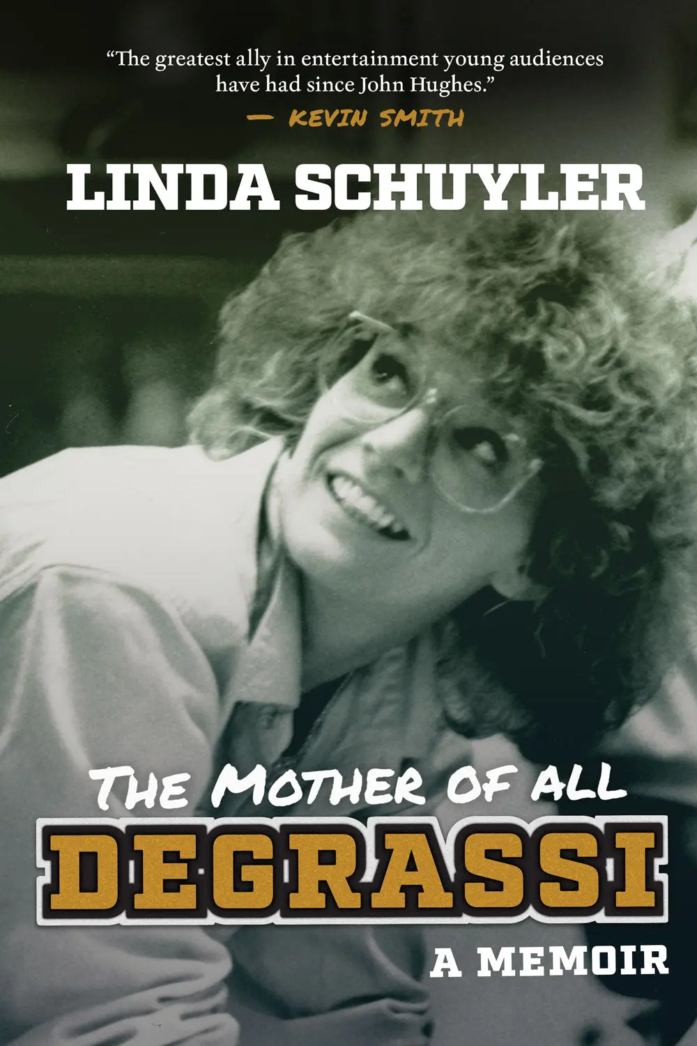 The Mother Of All Degrassi: A Memoir 1