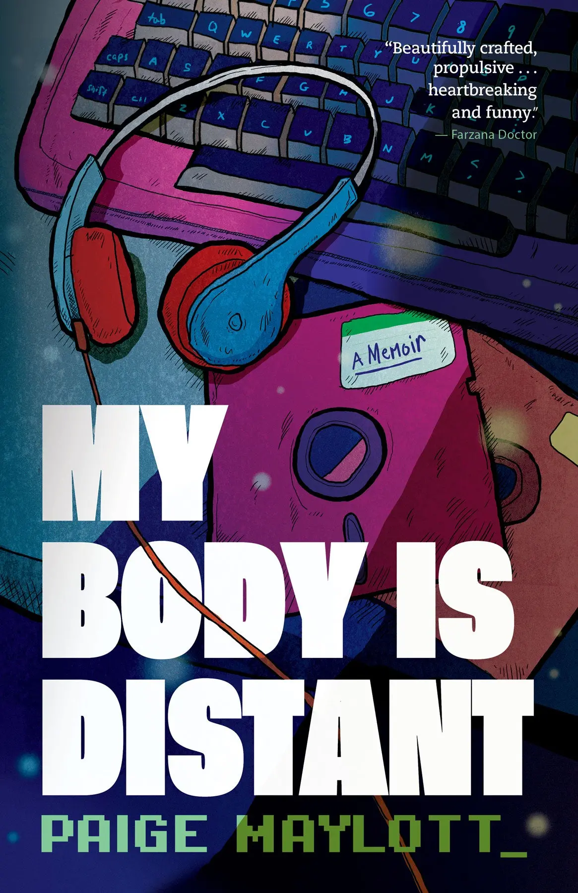 My Body Is Distant: A Memoir 1