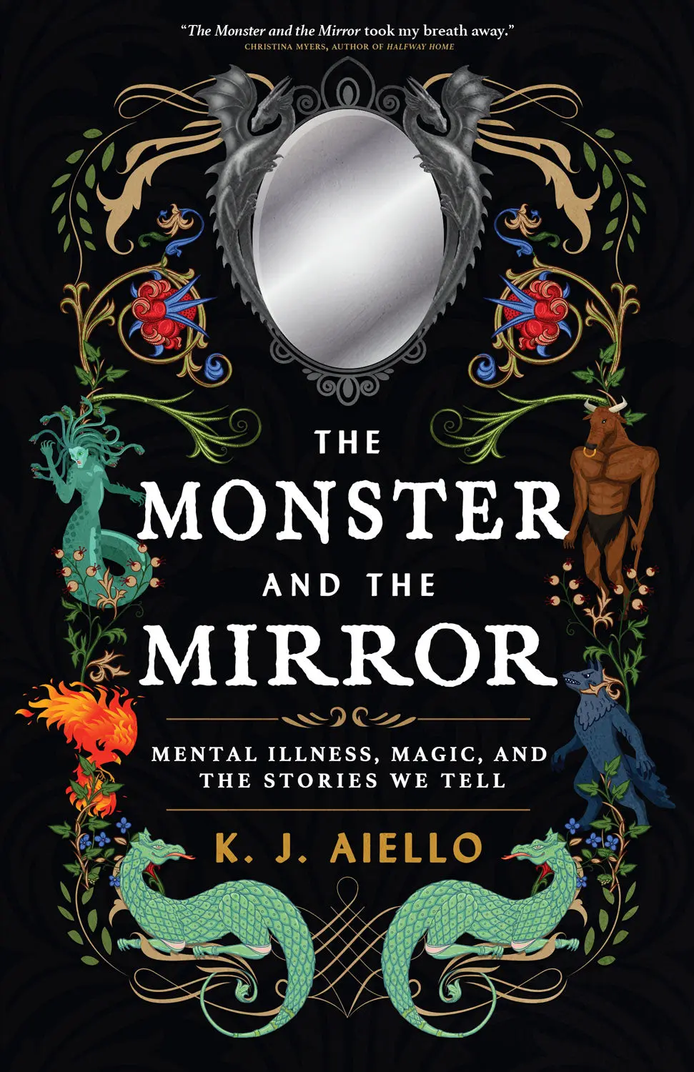 The Monster And The Mirror: Mental Illness, Magic, And The Stories We Tell 1