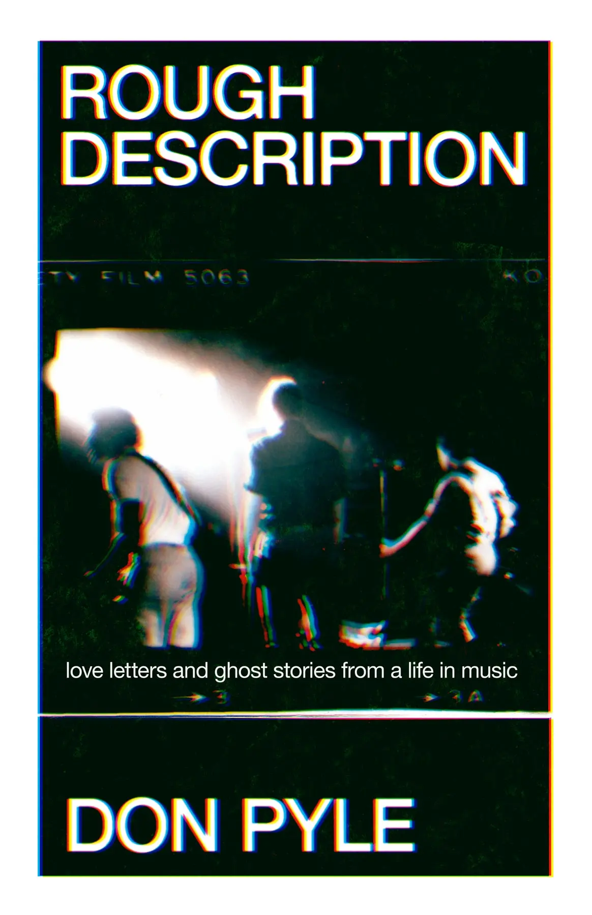Rough Description: Love Letters And Ghost Stories From A Life In Music 1