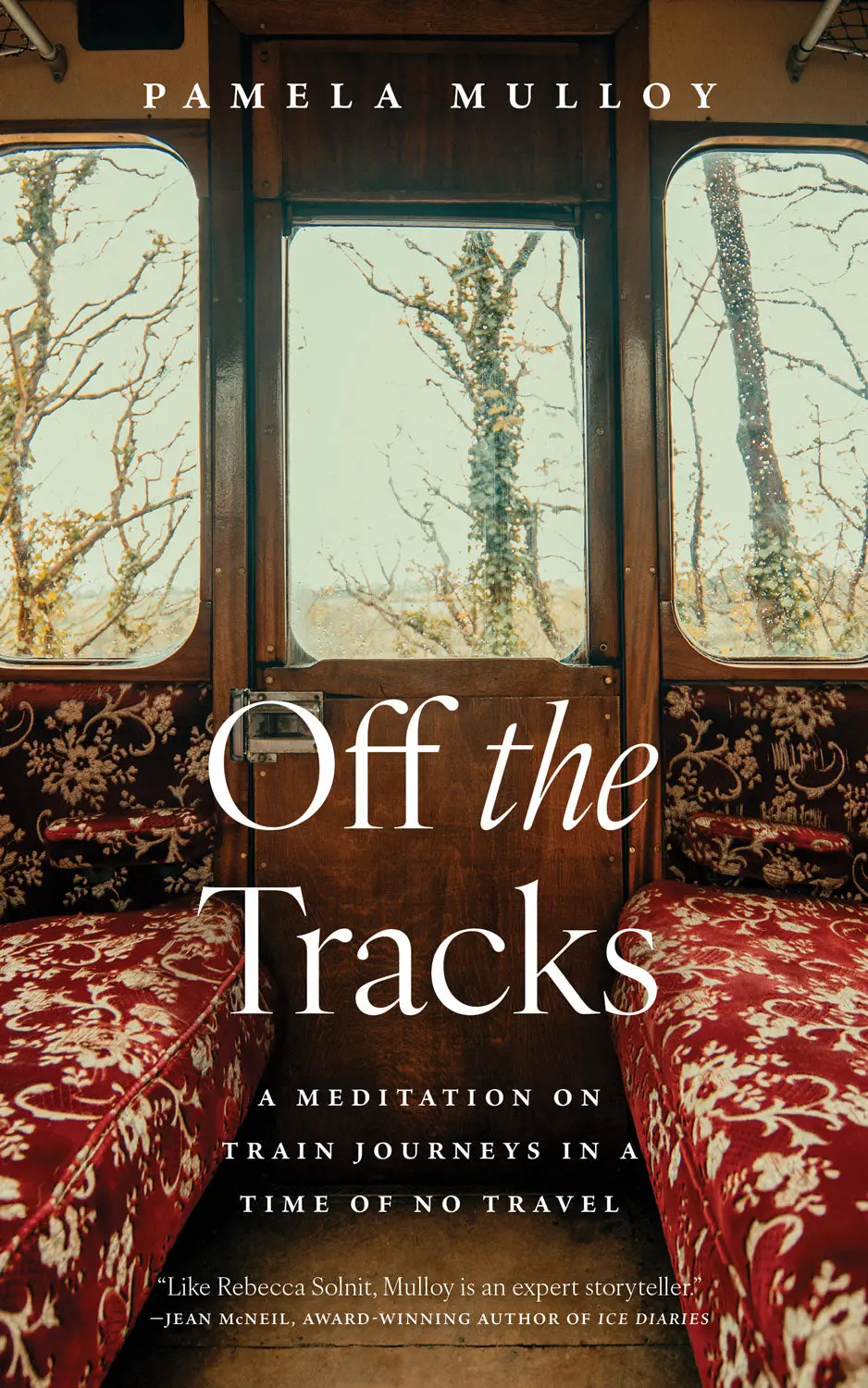 Off The Tracks: A Meditation On Train Journeys In A Time Of No Travel 1