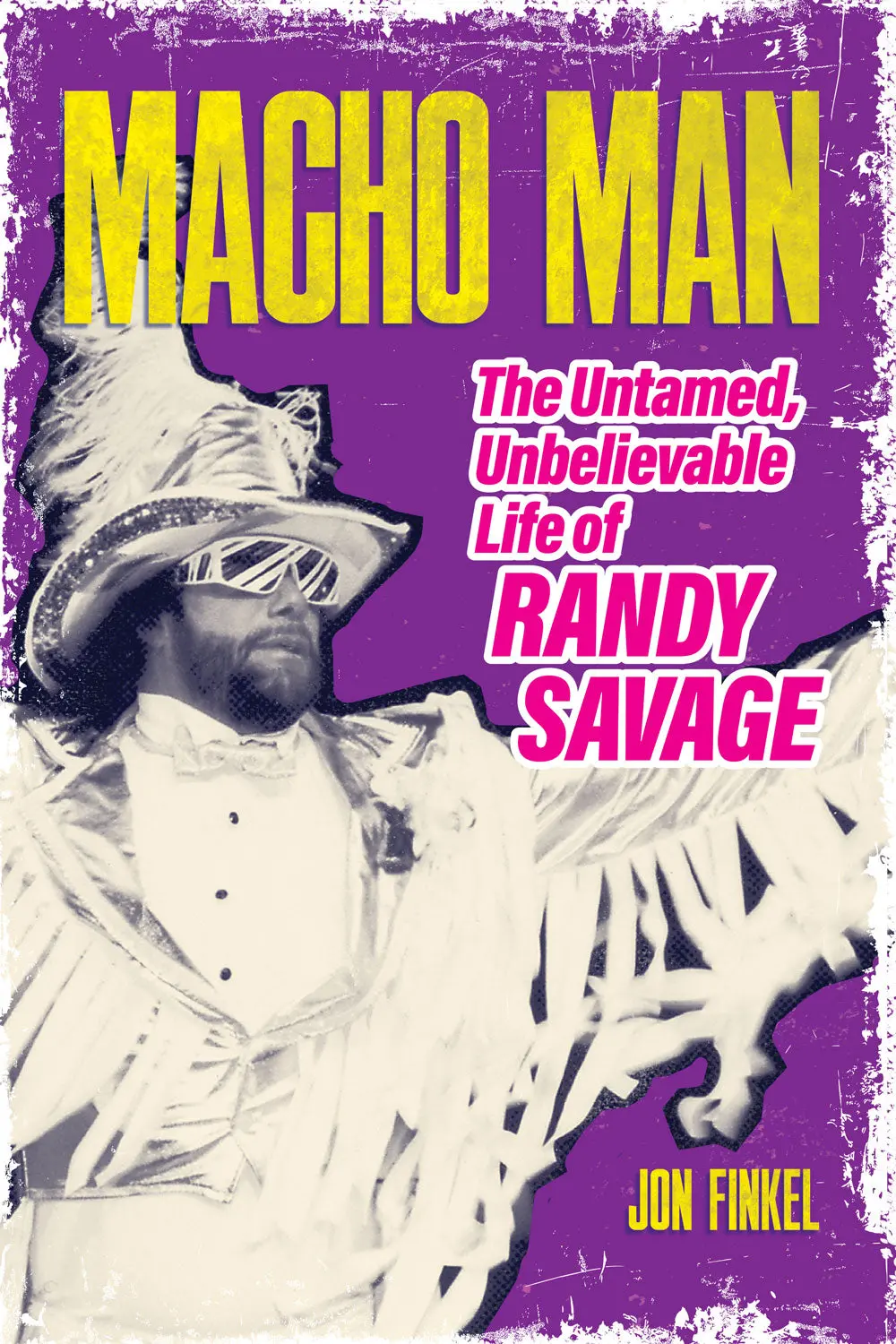 Macho Man: The Untamed, Unbelievable Life Of Randy Savage 1