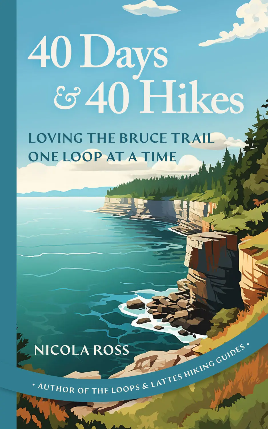 40 Days & 40 Hikes: Loving The Bruce Trail One Loop At A Time 1