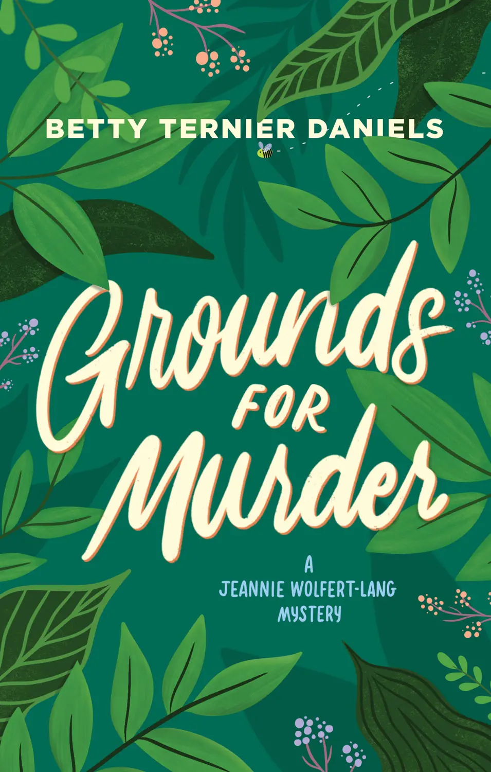 Grounds For Murder: A Jeannie Wolfert-Lang Mystery 1