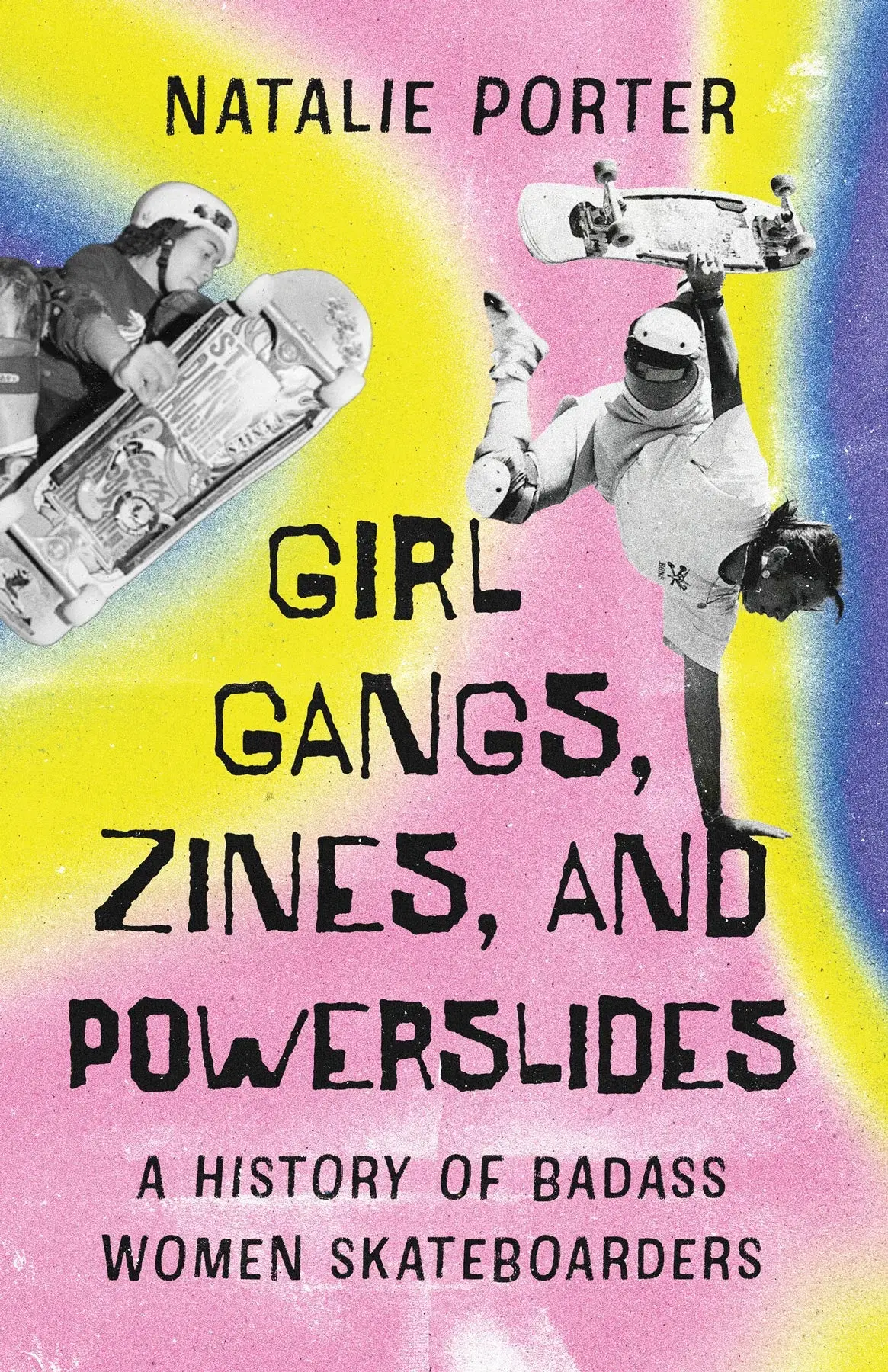 Girl Gangs, Zines, And Powerslides: A History Of Badass Women Skateboarders 1