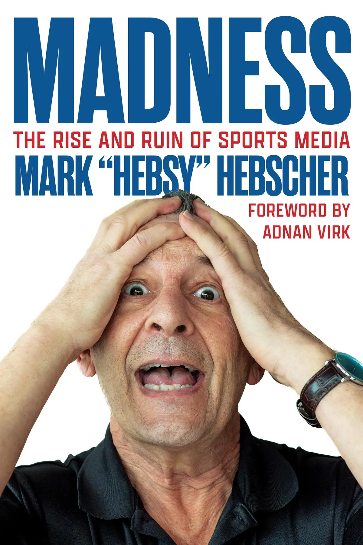 Madness: The Rise And Ruin Of Sports Media 1