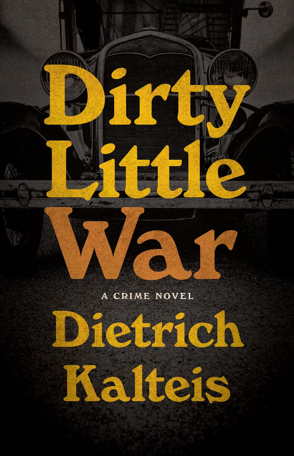 Dirty Little War: A Crime Novel 1