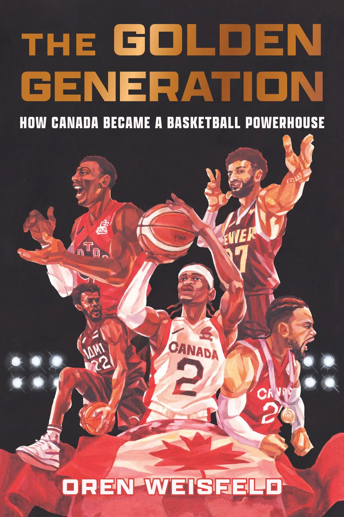 The Golden Generation: How Canada Became A Basketball Powerhouse 1