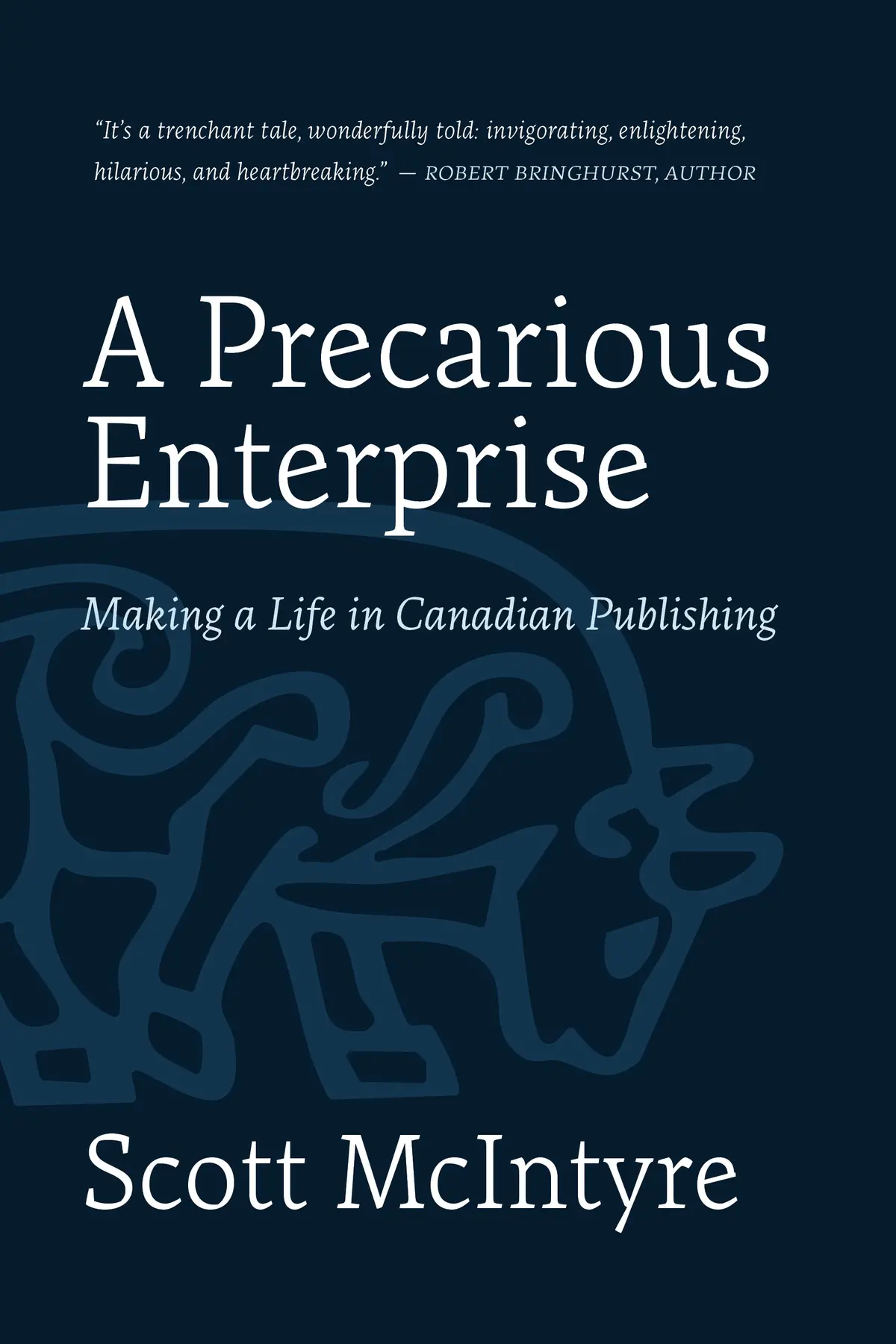 A Precarious Enterprise: Making A Life In Canadian Publishing 1
