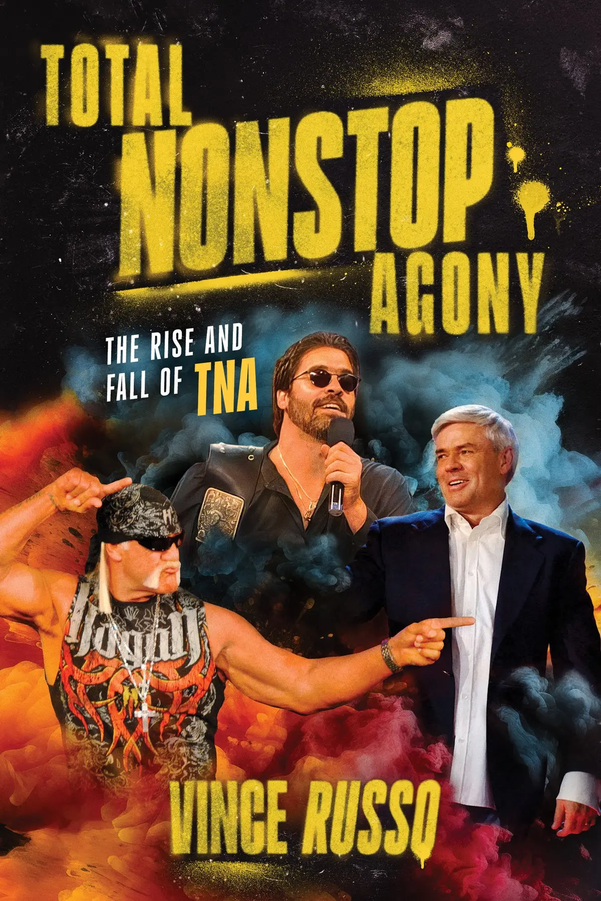 Total Nonstop Agony: The Rise And Fall Of Tna 1