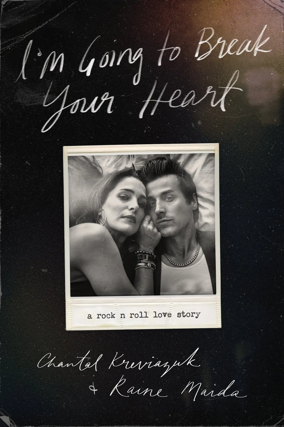 I'm Going To Break Your Heart: A Rock N Roll Love Story 1