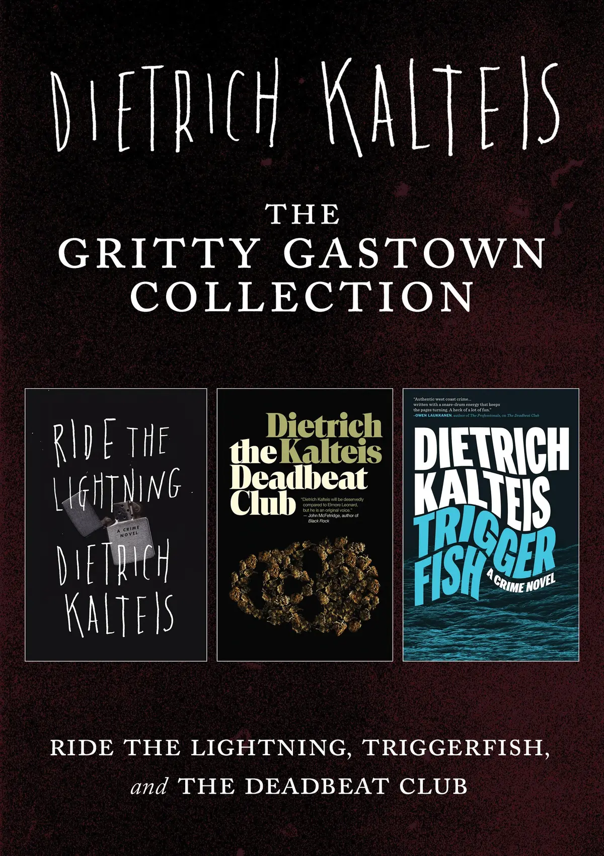 The Gritty Gastown Collection: Ride The Lightning, Triggerfish, And The Deadbeat Club 1