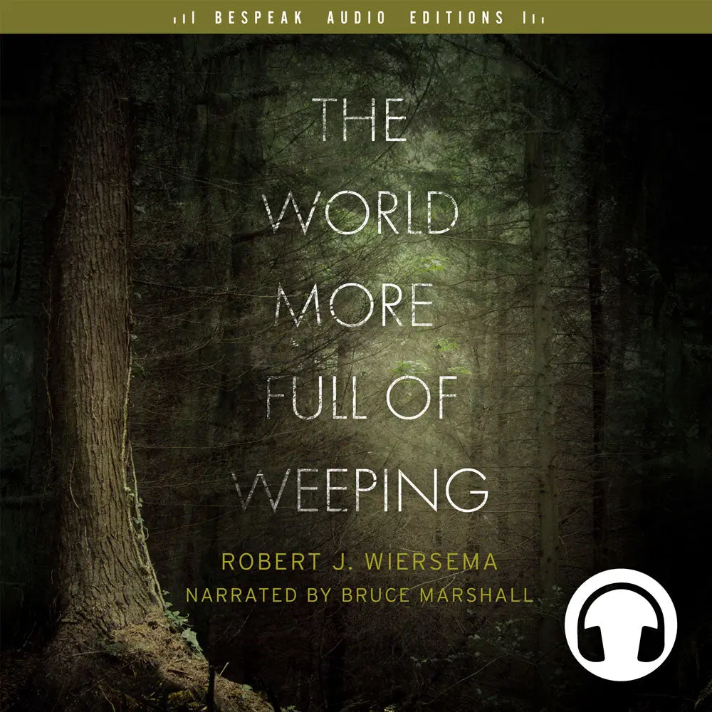 The World More Full Of Weeping 1