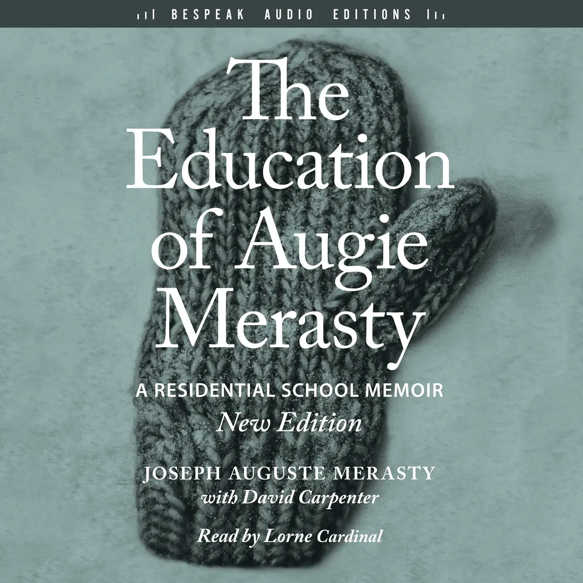 The Education Of Augie Merasty 1