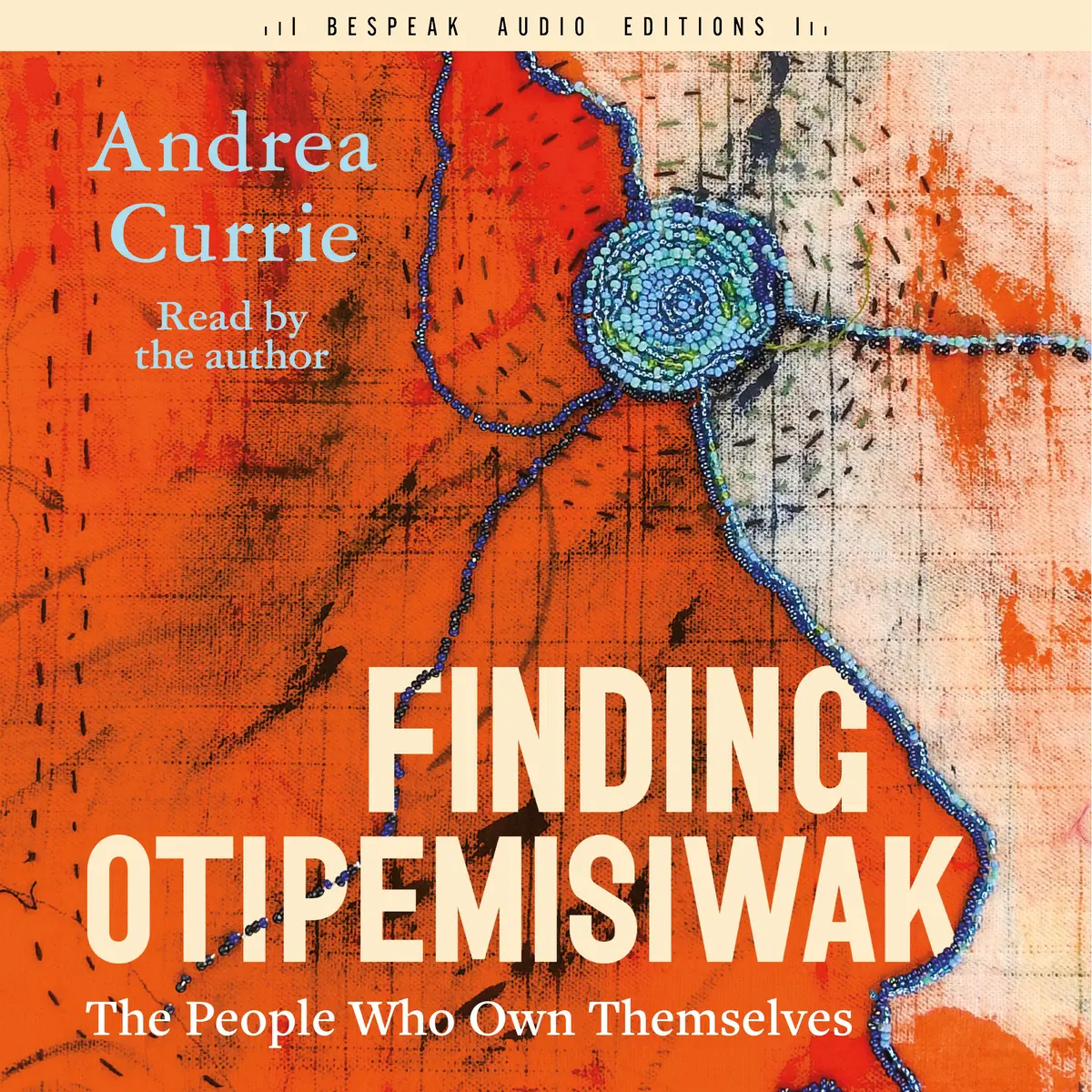 Finding Otipemisiwak: The People Who Own Themselves 1
