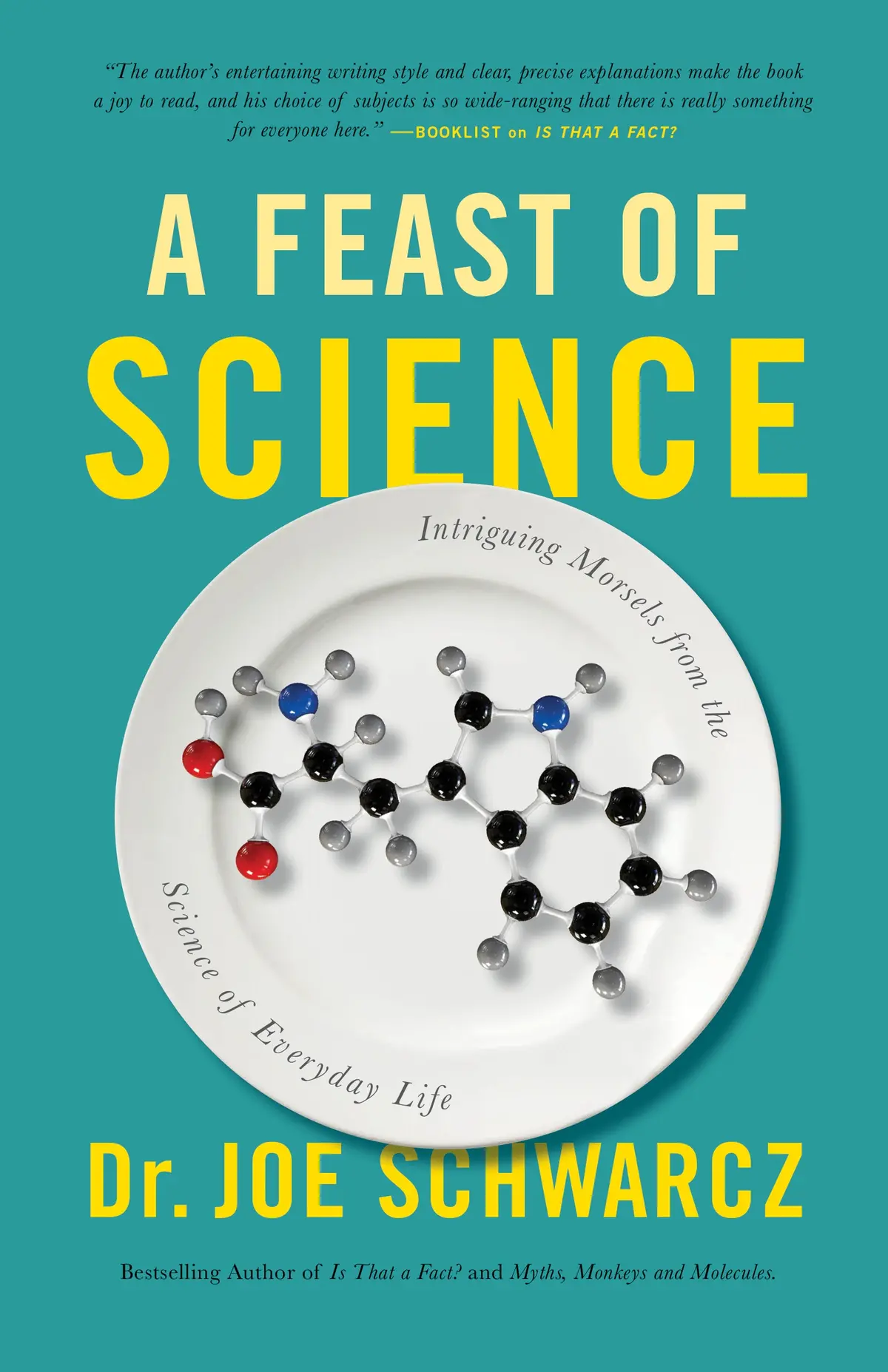 A Feast Of Science: Intriguing Morsels From The Science Of Everyday Life 1