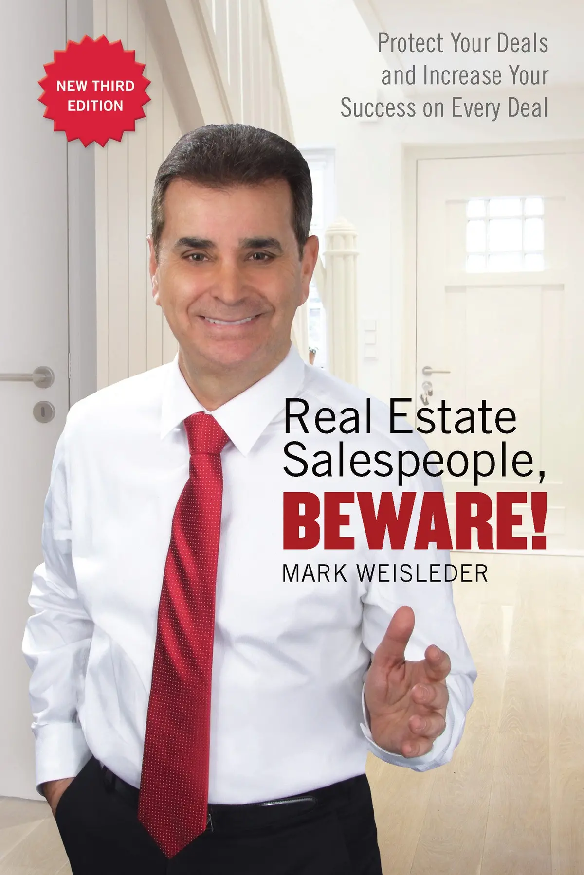 Real Estate Salespeople, Beware!: Protect Your Clients And Increase Your Success On Every Deal 1
