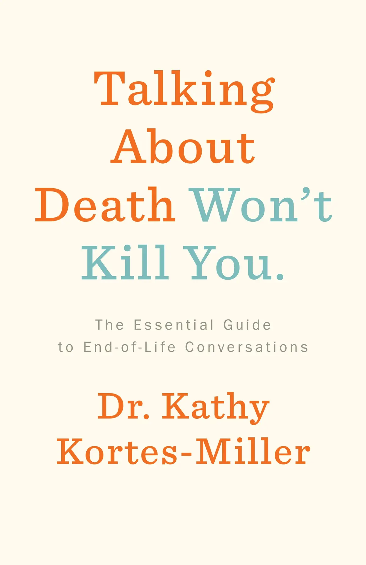 Talking About Death Won’T Kill You 1