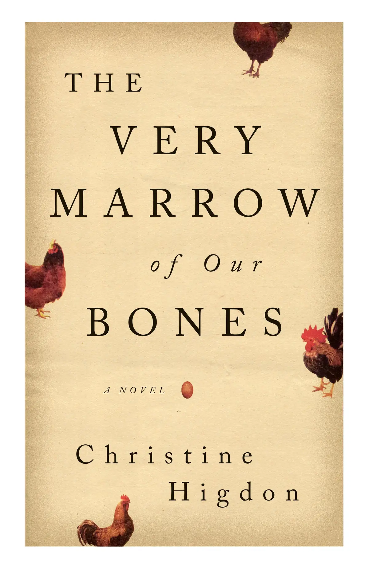 The Very Marrow Of Our Bones: A Novel 1