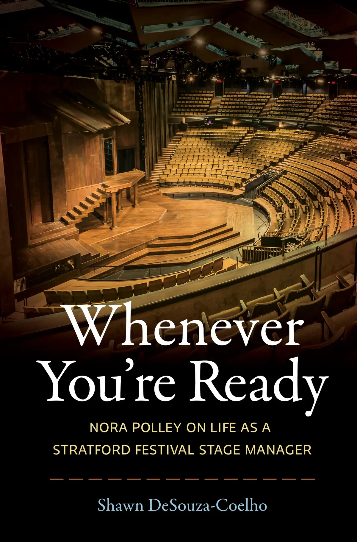 Whenever You're Ready: Nora Polley On Life As A Stratford Festival Stage Manager 1