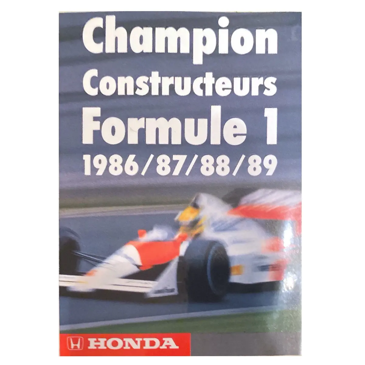 Honda Champion Constructeurs 1986 -87 - 88 - 89 1